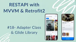 REST API with MVVM and Retrofit2 #18 - Adapter Class & Glide Library