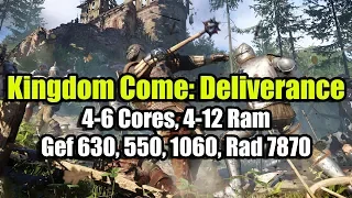 Kingdom Come: Deliverance на слабом ПК (4-6 Cores, 4-12 Ram, Geforce 630, 550, 1060, Radeon 7870)