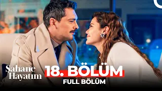 Şahane Hayatım 18. Bölüm