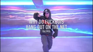 Kid Milli - WHY DO FUCKBOIS HANG OUT ON THE NET I Mazyo Choreography I 7HILLS DANCE STUDIO