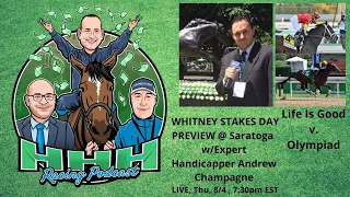 HHH Racing Podcast Ep. 165: WHITNEY STAKES DAY PREVIEW w/expert handicapper Andrew Champagne