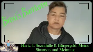 Hartz 4, Sozialhilfe und Bürgergeld. Meine Situation und Meinung