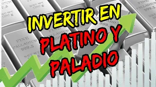 INVERTIR en PLATINO y PALADIO