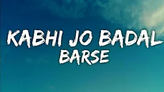 Kabhi Jo Baadal Barse Lyrics | Jackpot | Sachin J, Sunny L | Arijit Singh,  Turaz, Azeem Shirazi, |