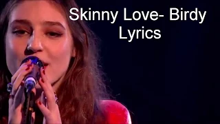 Skinny Love- Birdy Lyrics