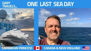 Last Day AT SEA on Caribbean Princess | Canada & New England Cruise