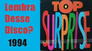 Top Surprise (1994) Lembra desse disco?
