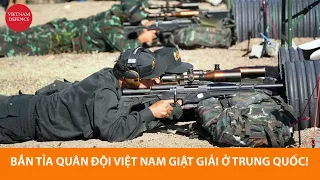 Dùng súng Trung Quốc, bắn tỉa Quân đội Việt Nam giật giải cao ở...Trung Quốc