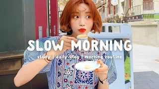 Slow Morning ~ Songs to start your slow morning ~ Morning Playlist  Chill Life Music