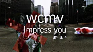 wcmv//🤬Impress you🔪