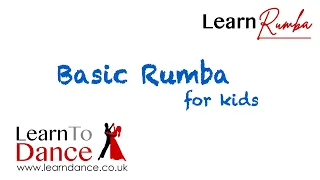 Learn To Rumba - Kid's Edition - Ballroom Dancing