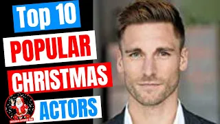 Top 10 most popular christmas actors on Hallmark