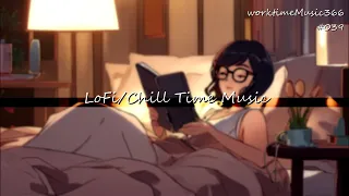 【WorkTimeBGM】LoFi/Chill Time Music #039