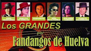 Los Grandes por fandangos de Huelva - Perlita, Fosforito, D. Vargas, J. Valderrama, Pepe Marchena...