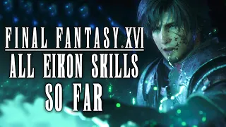 ALL Eikon Abilities & How They Work | Final Fantasy XVI Analysis