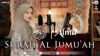SURAH AL-JUMU'AH || ALMA ESBEYE