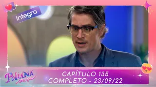 Poliana Moça | Capítulo 135 - 23/09/22 , completo