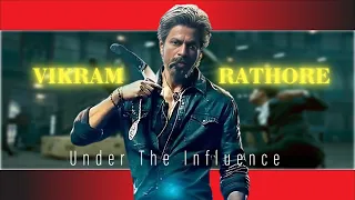 Under the Influence ft. Vikram Rathore | Jawan Edit Status | SRK's Obsessed