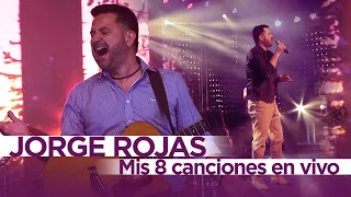 Jorge Rojas - Mis 8 canciones en VIVO