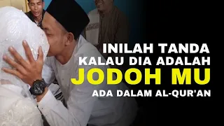 Inilah 5 Tanda Kalau Dia Jodohmu || Terdapat Dalam Al-Quran