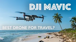 DJI MAVIC REVIEW - Best Drone For Travel?