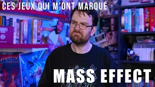 Ces jeux qui m'ont marqué - MASS EFFECT