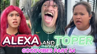 ALEXA AND TOPER | EPISODE 54 | FUNNY TIKTOK COMPILATION | GOODVIBES