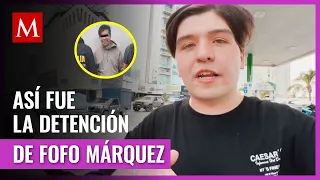 ¿Cómo fue la detención del 'Fofo' Márquez?, tras agresión en Naucalpan