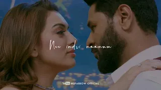 Nee Indri Naanum 💕 Seramal Ponal 💕 Love Status Video 💕 Sparrow Official