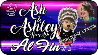 Ash (Sing) Ft. Ashley - Al Fin [Letra]