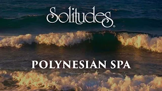 Dan Gibson’s Solitudes - The Sea Caresses You | Polynesian Spa