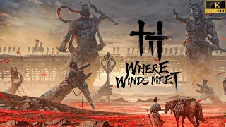 WHERE WINDS MEET New Gameplay | Where Winds Meet New 04 Minutes Exclusive Gameplay [4K 60FPS HDR]