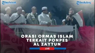 ORASI ORMAS ISLAM TERKAIT PONPES AL ZAYTUN