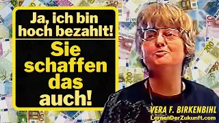 Mehr Geld verdienen | Wie man hoch bezahlt wird | Bestseller-Autorin | Vera F. Birkenbihl