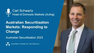 'Australian Securitisation Markets: Responding to Change' - Speech by Carl Schwartz