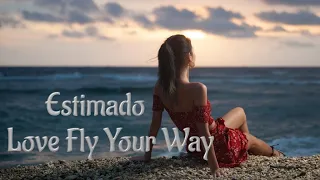 Estimado ( Dj Savage ) -  Love Fly Your Way  ( Extended Best Version )- 2022