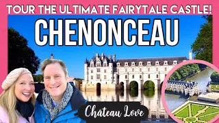 Chateau CHENONCEAU -- Tour the Ultimate FAIRYTALE CASTLE -- Loire Valley, France