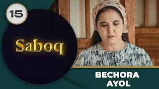 Bechora Ayol "Saboq" 15-qism