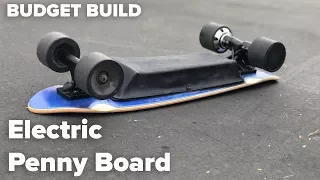 DIY Electric Skateboard Build - Electric Penny Board Edition - Budget Electric Skateboard