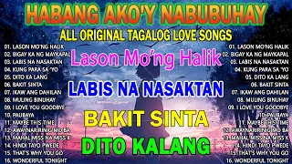 Habang Ako'y Nabubuhay Playlist Album💔Masakit Na Kanta Para Sa Mga Broken💥Tagalog Love Song