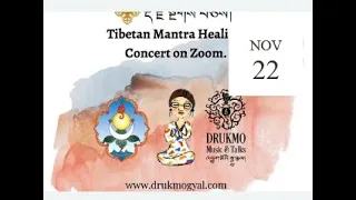 Drukmo Gyal - Tibetan Mantra Healing Concert - 22 11 2020