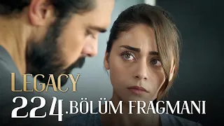 Emanet 224. Bölüm Fragmanı | Legacy Episode 224 Promo