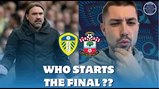 STRIKER UNAVAILABLE👀 WILL HE CHANGE FOR THE FINAL⁉️ | Leeds v Southampton - Predicted 11