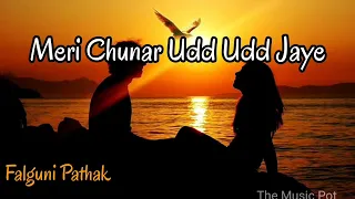 Meri Chunar Udd Udd Jaye (2000) | Falguni Pathak | Hindi old hit song | The Music Pot