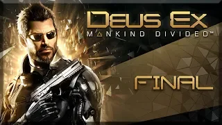 Deus Ex Mankind Divided "I Never Asked for This" | Full Gameplay/Playthrough | No Commentary  FINAL