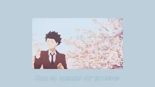 Koe no katachi OST "SLT" extended (slowed)