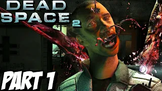 DEAD SPACE 2 Walkthrough Gameplay Part 1 - Chapter 1 on PC