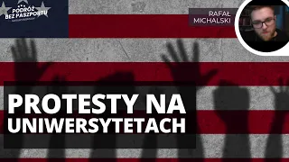 Protesty na kampusach USA przeciwko Izraelowi | Rafał Michalski