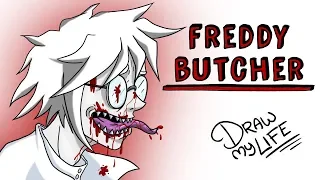 FREDDY BUTCHER | Draw My Life