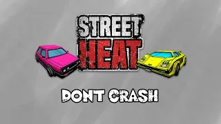 Street Heat Gameplay #1 : DON'T CRASH | 2 Player